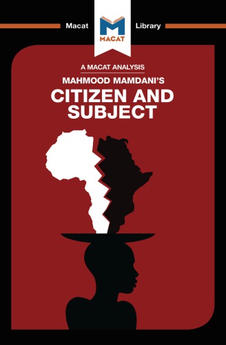 An Analysis Of Mahmood Mamdanis Citizen And Subject Contemporary Africa And The Legacy Of Late Colonialism Meike De Goede