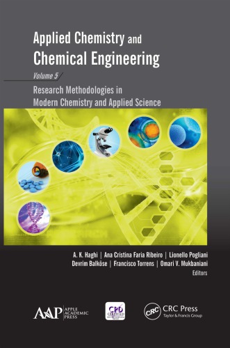 Applied Chemistry And Chemical Engineering Volume 5 Research Methodologies In Modern Chemistry And Applied Science Haghi