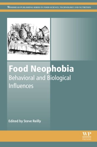 Food Neophobia Behavioral And Biological Influences 1st Edition Steve Reilly