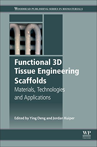 Functional 3d Tissue Engineering Scaffolds Materials Technologies And Applications 1st Edition Ying Deng