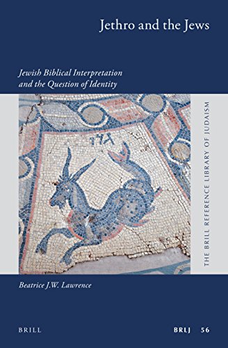 Jethro And The Jews Jewish Biblical Interpretation And The Question Of Identity Beatrice J W Lawrence