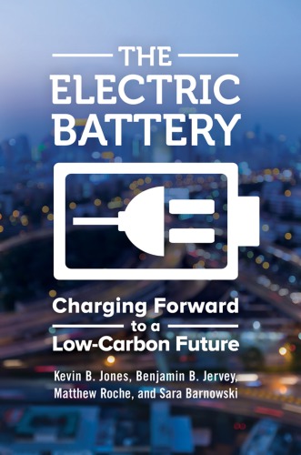 The Electric Battery Charging Forward To A Lowcarbon Future Kevin Jones