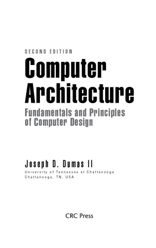 Computer Architecture Fundamentals And Principles Of Computer Design 2nd Edition Joseph D Dumas Ii