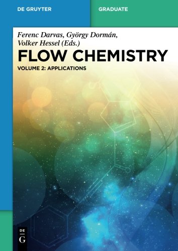 Flow Chemistry Volume 2 Applications Ferenc Darvas Volker Hessel