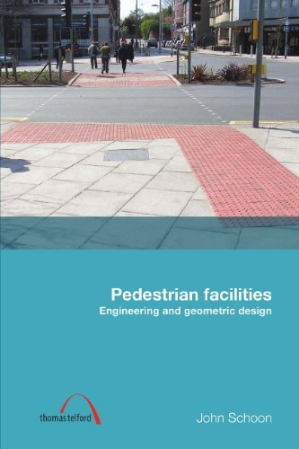 Pedestrian Facilities Engineering And Geometric Design John Schoon