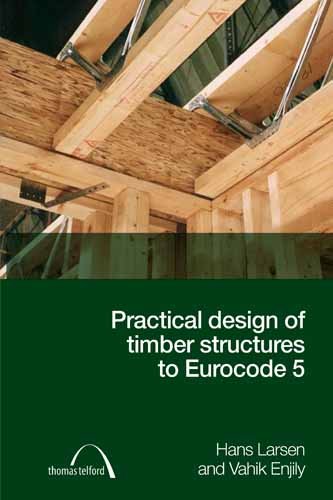 Practical Design Of Timber Structures To Eurocode 5 Hj Larsen