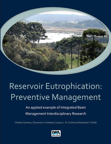 Reservoir Eutrophication Preventive Management An Applied Example Of Integrated Basin Management Interdisciplinary Research 1st Edition Charles Carneiro
