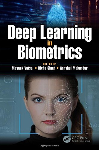 Deep Learning In Biometrics 1st Edition Mayank Vatsa Richa Singh