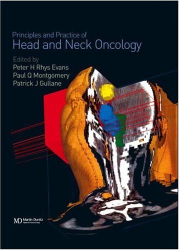 Head And Neck Oncology Principles And Practice Of 1st Edition Peter H Rhys Evans