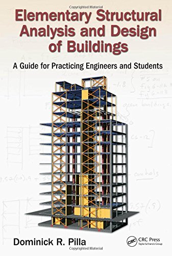 Elementary Structural Analysis And Design Of Buildings A Guide For Practicing Engineers And Students 1st Edition Dominick R Pilla