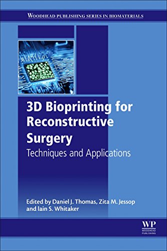 3d Bioprinting For Reconstructive Surgery Techniques And Applications 1st Edition Daniel Thomas