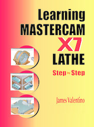 Learning Mastercam X7 Lathe Step By Step James Valentino Joseph Goldenberg