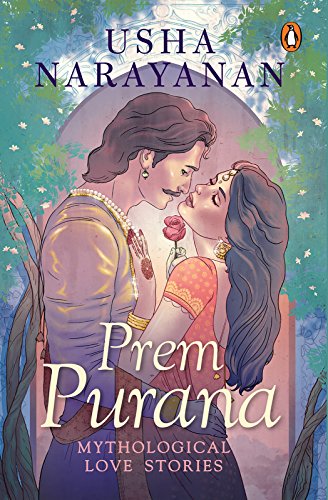 Prem Purana Mythological Love Stories Usha Narayanan