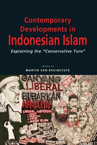 Contemporary Developments In Indonesian Islam Explaining The Conservative Turn New Ed Martin Van Bruinessen