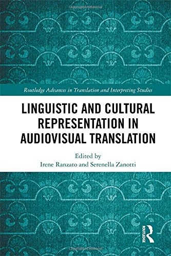 Linguistic And Cultural Representation In Audiovisual Translation 1st Edition Irene Ranzato
