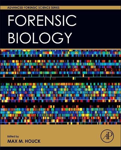 Forensic Biology 1st Edition Max M Houck