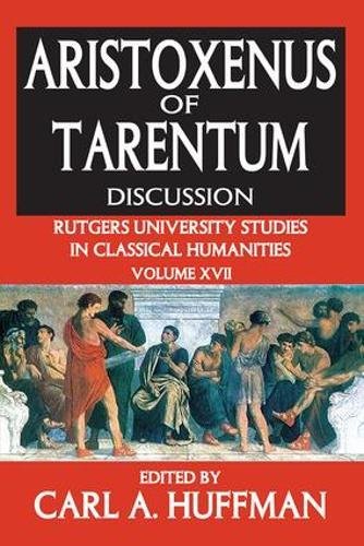 Aristoxenus Of Tarentum Discussion 1st Edition Carl Huffman Ed