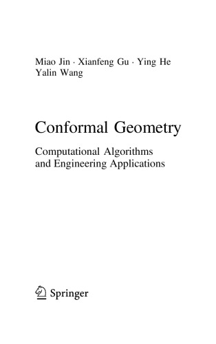 Conformal Geometry Computational Algorithms And Engineering Applications Miao Jin