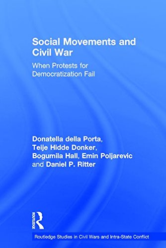 Social Movements And Civil War When Protests For Democratization Fail 1st Edition Donatella Della Porta Et Al