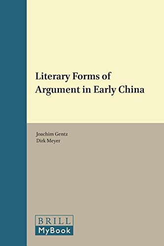 Literary Forms Of Argument In Early China Joachim Gentz Dirk Meyer Eds