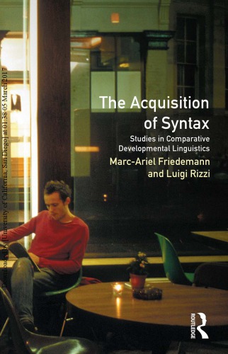 The Acquisition Of Syntax Studies In Comparative Developmental Linguistics Marcariel Friedemann