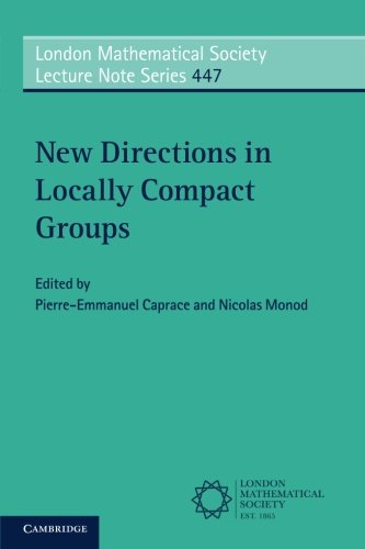 New Directions In Locally Compact Groups Pierreemmanuel Caprace