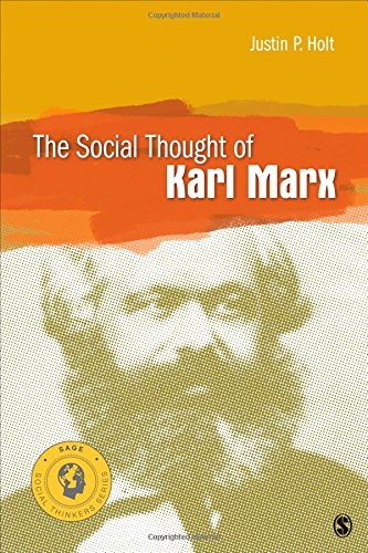 The Social Thought Of Karl Marx 1st Edition Justin P Holt
