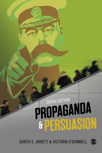 Propaganda Persuasion 6th Edition Garth S Jowett Victoria J Odonnell