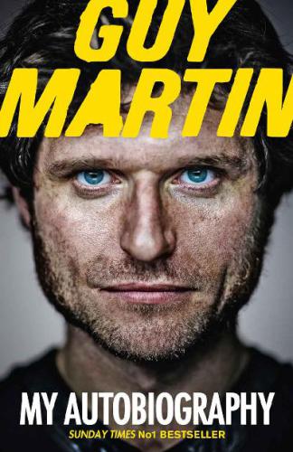 Guy Martin My Autobiography Guy Martin
