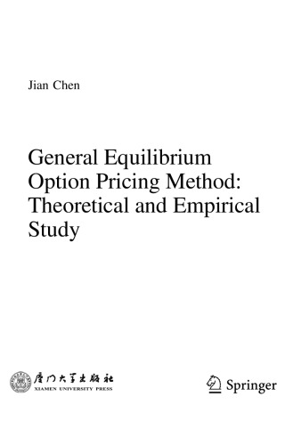 General Equilibrium Option Pricing Method Theoretical And Empirical Study Jian Chen