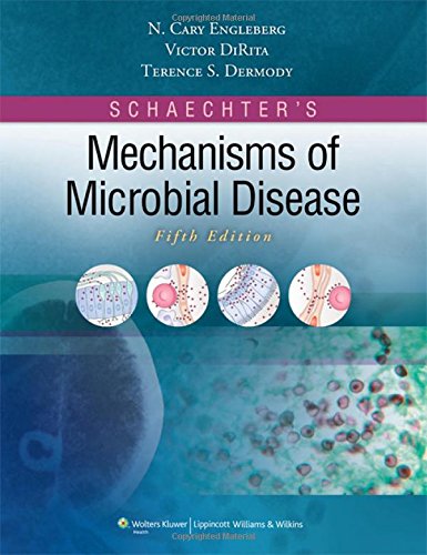 Schaechters Mechanisms Of Microbial Disease 5th N Cary Engleberg