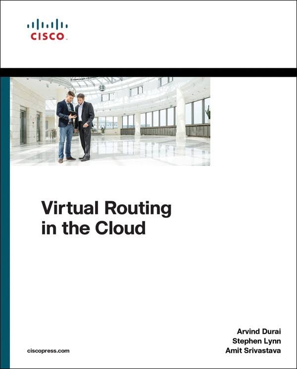Virtual Routing In The Cloud Arvind Durai Stephen Lynn Amit Srivastava