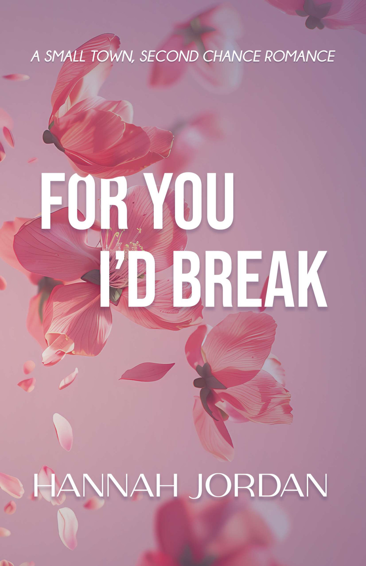 For You Id Break Hannah Jordan