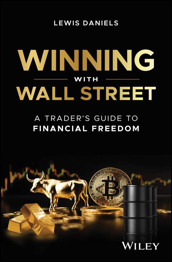 Winning With Wall Street A Traders Guide To Financial Freedom Lewis Daniels