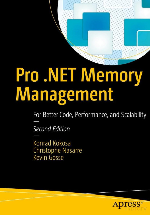 Pro Net Memory Management For Better Code Performance And Scalability 2nd Edition