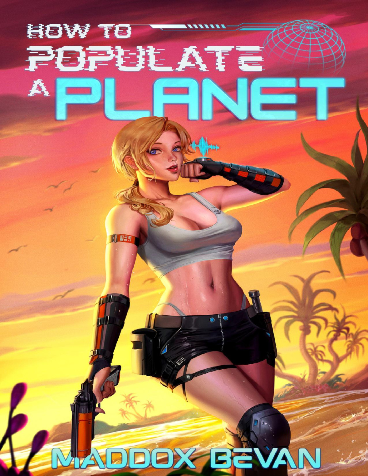 How To Populate A Planet A Scifi Adventure Maddox Bevan