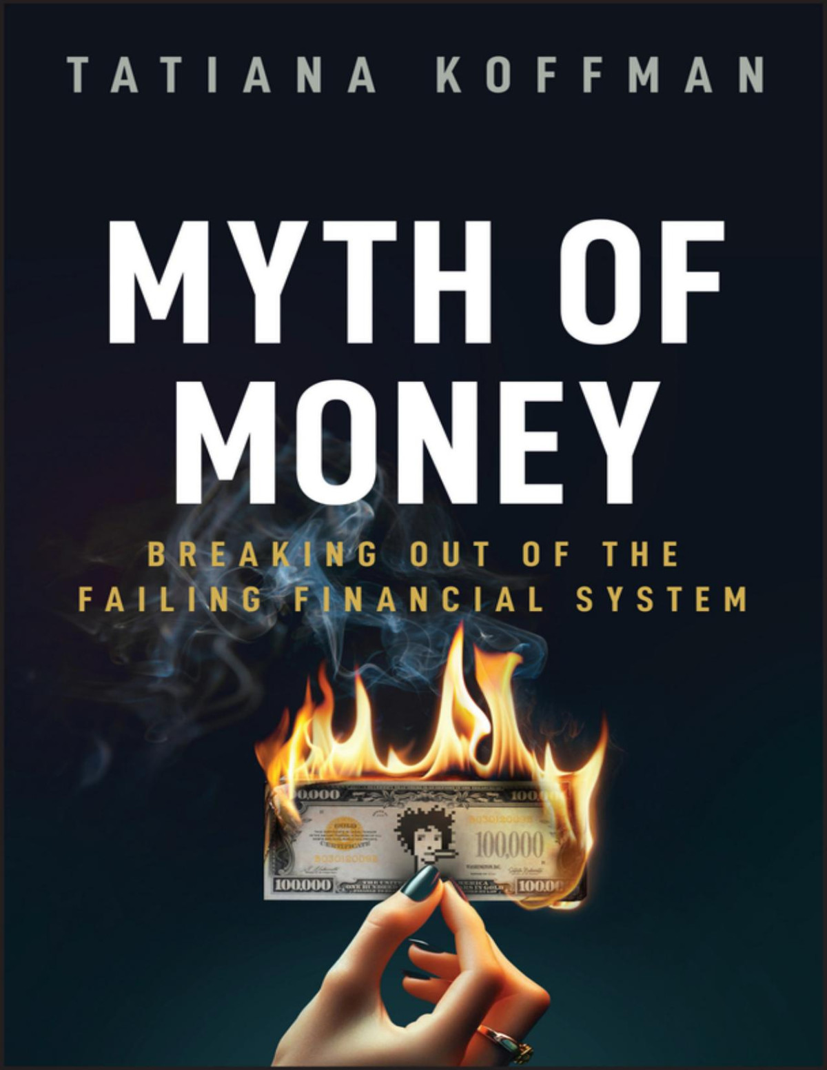 Myth Of Money Breaking Out Of The Failing Financial System Tatiana Koffman