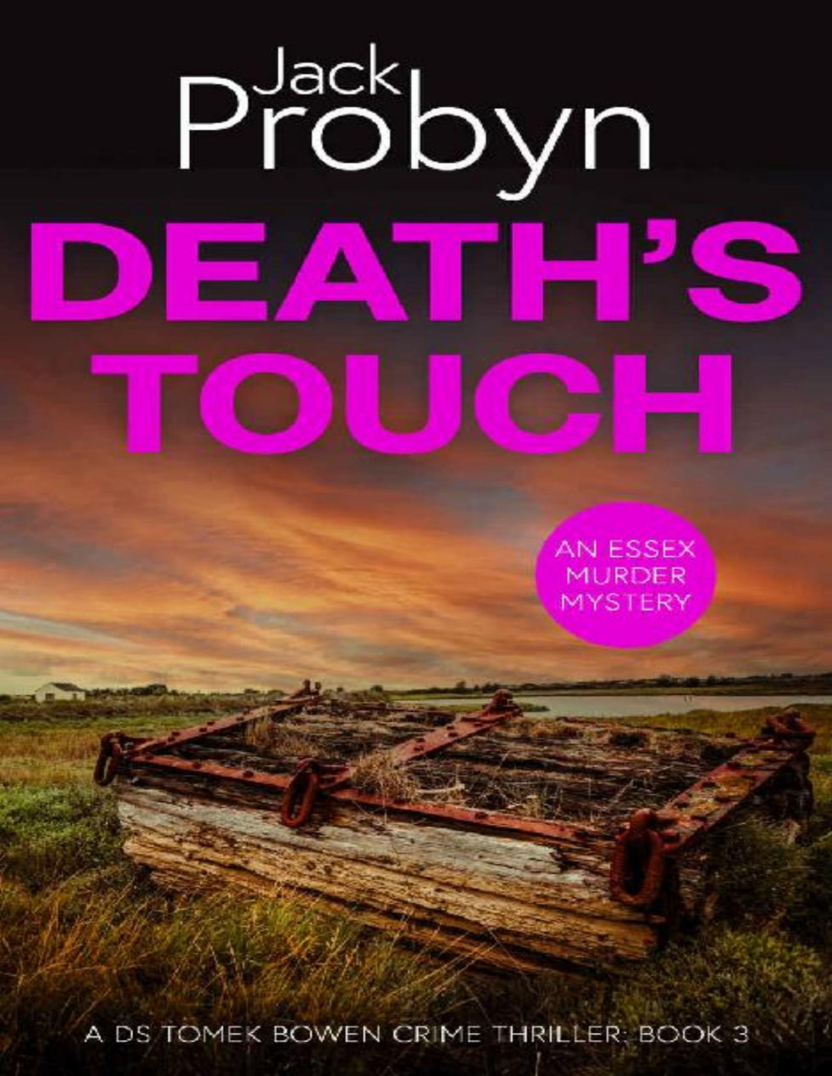 Deaths Touch A Chilling Essex Murder Mystery Novel Jack Probyn