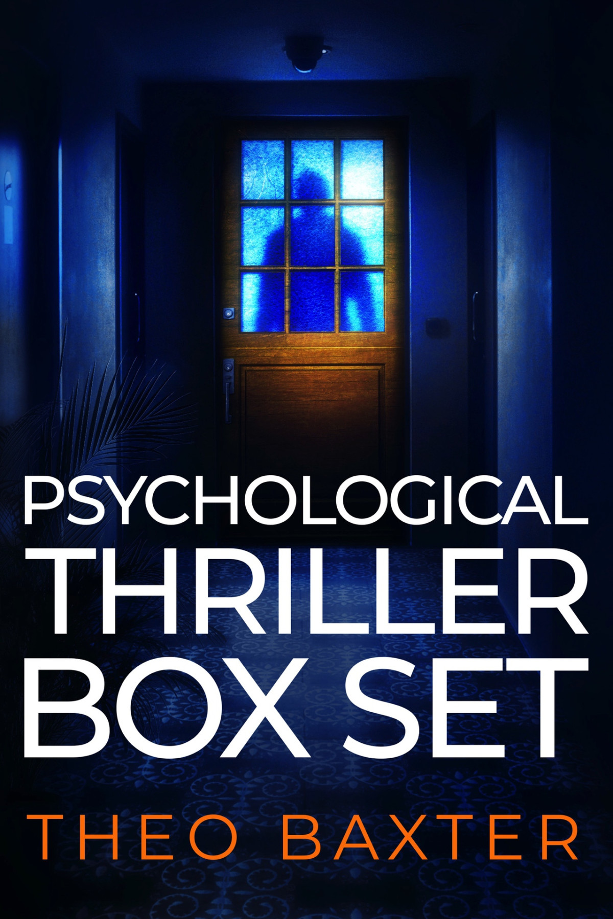 Theo Baxters Psychological Thriller Box Set Theo Baxter
