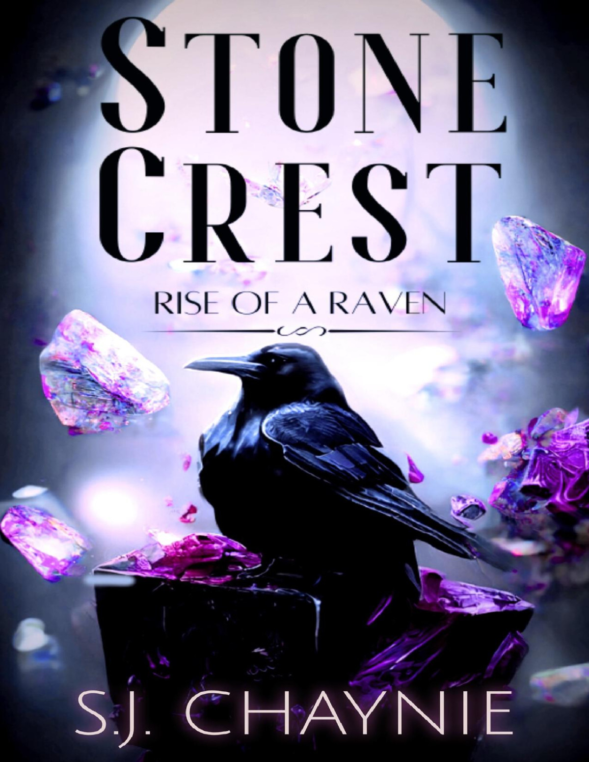 Stone Crest Rise Of A Raven Chaynie Sj