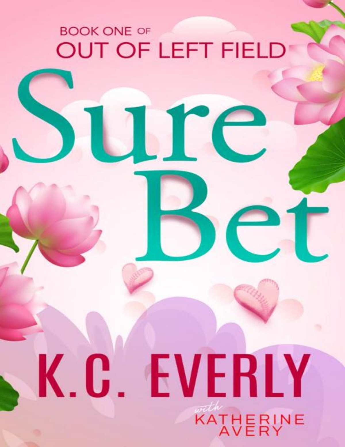 Sure Bet Out Of Left Field Book 1 An Enemies To Lovers Romcom Kc Everly Katherine Avery