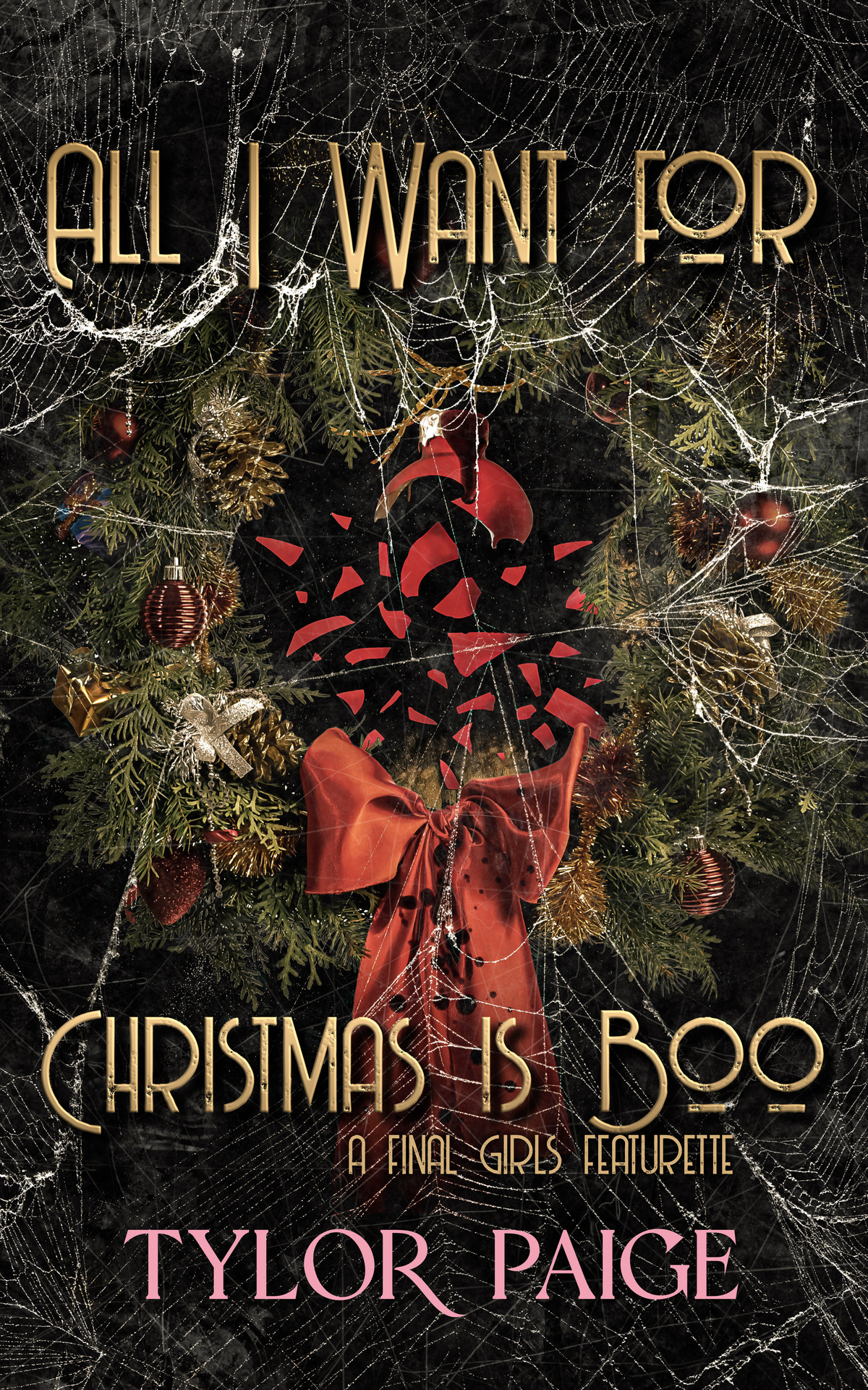 All I Want For Christmas Is Boo A Horror Romance Tylor Paige