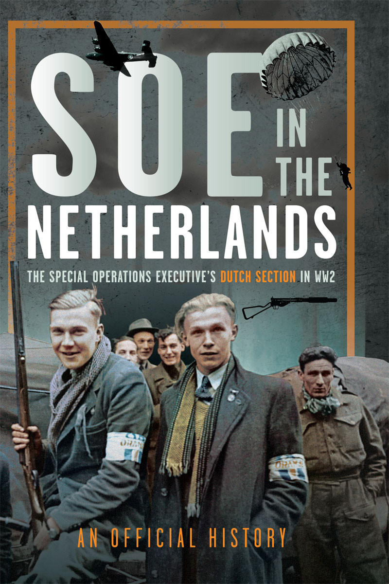 Soe In The Netherlands 1st Edition An Official History