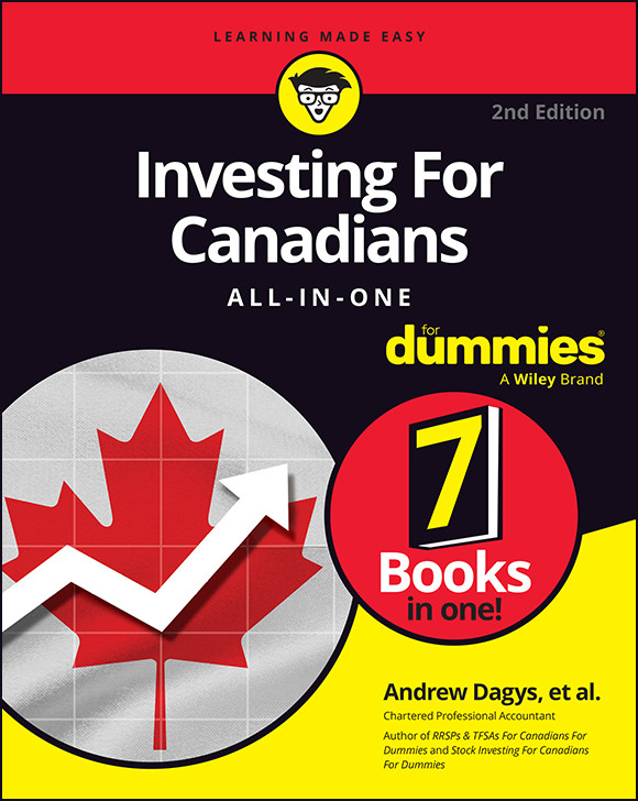 Investing For Canadians Allinone For Dummies Andrew Dagys Andrew Bell Bryan Borzykowski Kiana Danial Douglas Gray Annie Logue Tony Martin Peter Mitham Paul Mladjenovic Eric Tyson Russell Wild