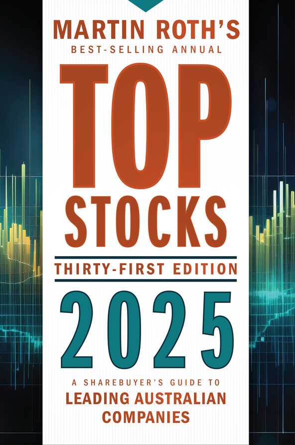 Top Stocks 2025 A Sharebuyers Guide To Leading Australian Companies Martin Roth