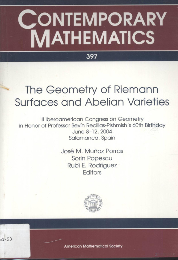 The Geometry Of Riemann Surfaces And Abelian Varieties 2006th Edition Jose Mmunoz Porras