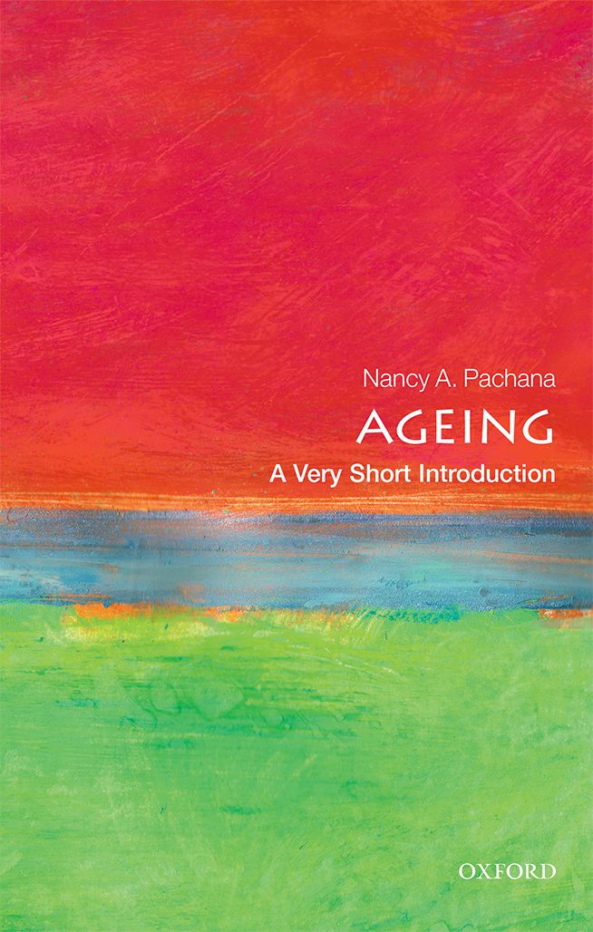 Ageing A Very Short Introduction Nancy A Pachana