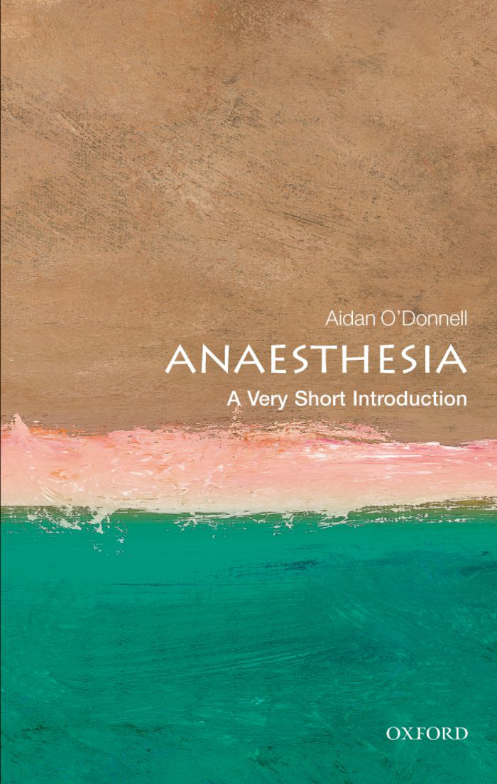 Anaesthesia A Very Short Introduction Aidan Odonnell