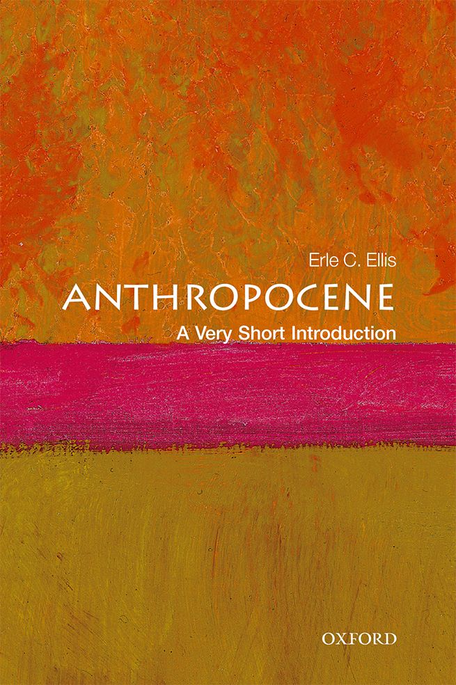 Anthropocene Erle C Ellis
