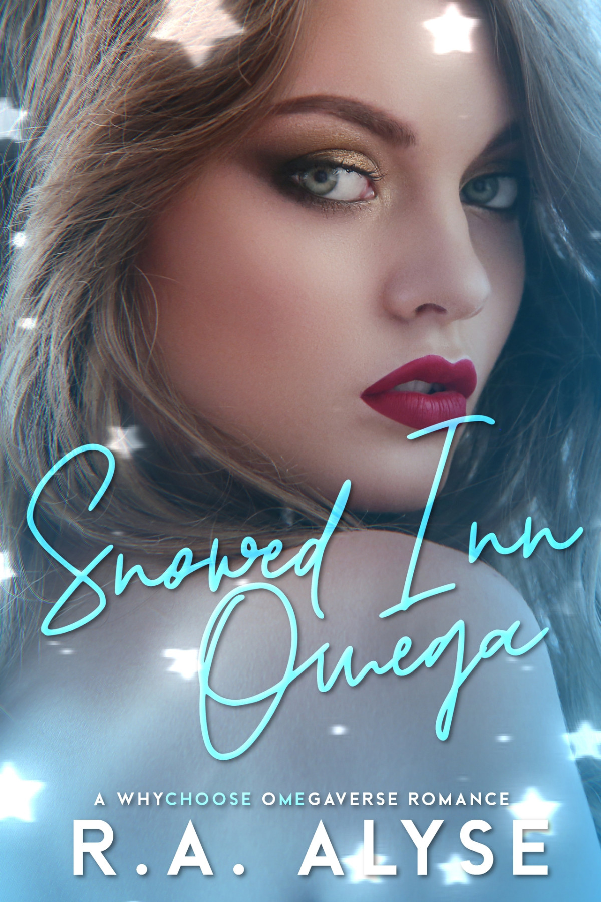 Snowed Inn Omega Choose Me Omegaverse Book 4 1st Edition R A Alyse